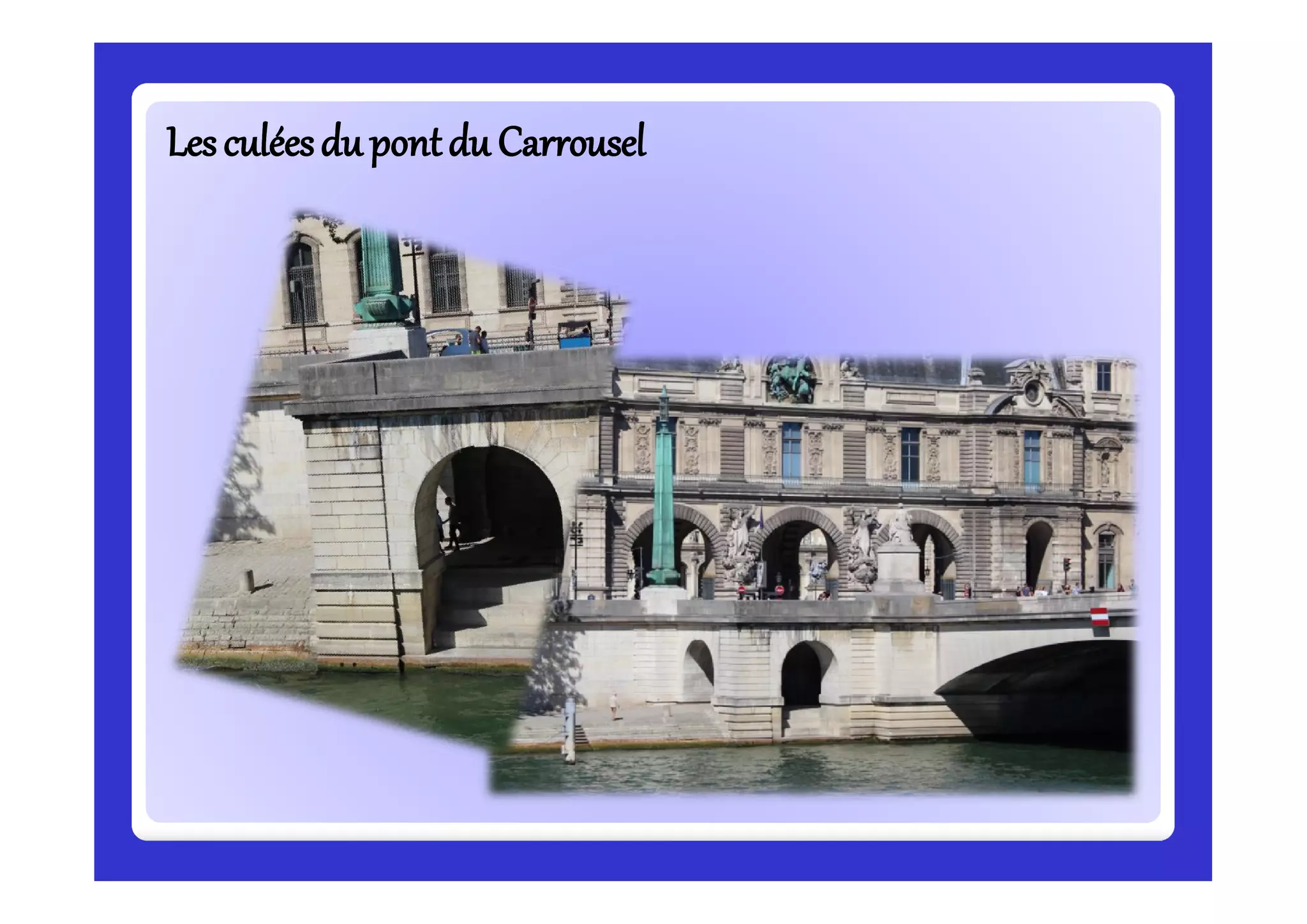 Lesculéesdu pontdu CarrouselLesculéesdu pontdu Carrousel