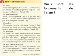 Quels sont les
fondements de
l’islam ?
 
