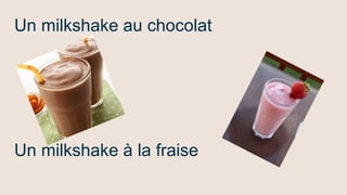 Un milkshake au chocolat
Un milkshake à la fraise