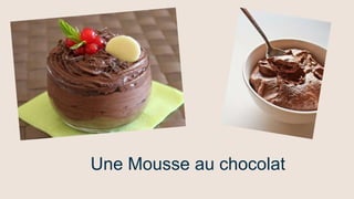 Une Mousse au chocolat