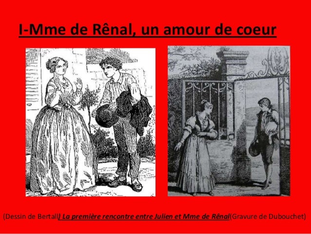 Premiere rencontre julien sorel et mme de renal