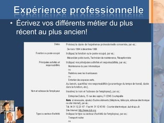 • Écrivez vos différents métier du plus
  récent au plus ancien!
 