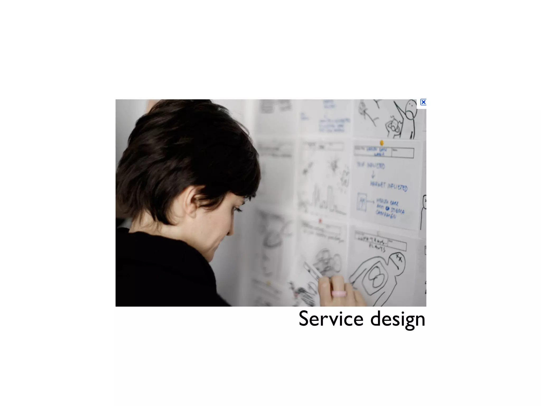 Service design
 