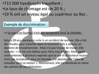 715 000 handicapés travaillent ;