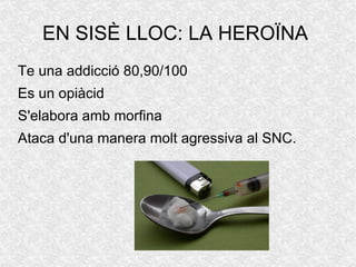 EN SEGON LLOC LA METANFETAMINA FUMADA Te una  addicció  del 98,53/100 