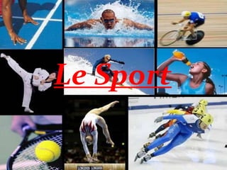 Le Sport
 