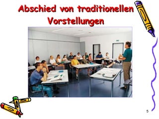 Abschied von traditionellen Vorstellungen 