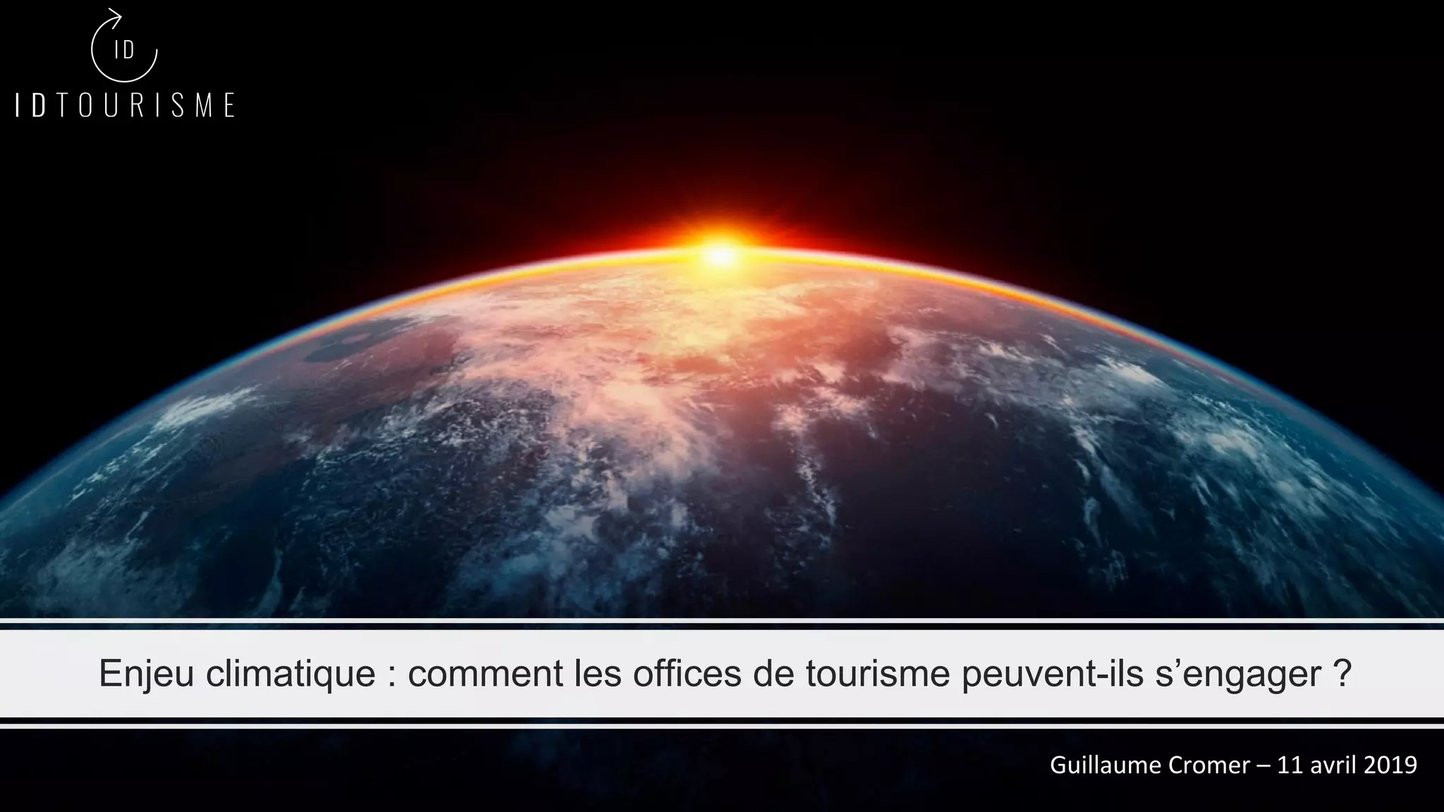 Enjeu climatique : comment les offices de tourisme peuvent-ils s’engager ?
Guillaume Cromer – 11 avril 2019
