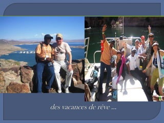 des vacances de rêve …

 