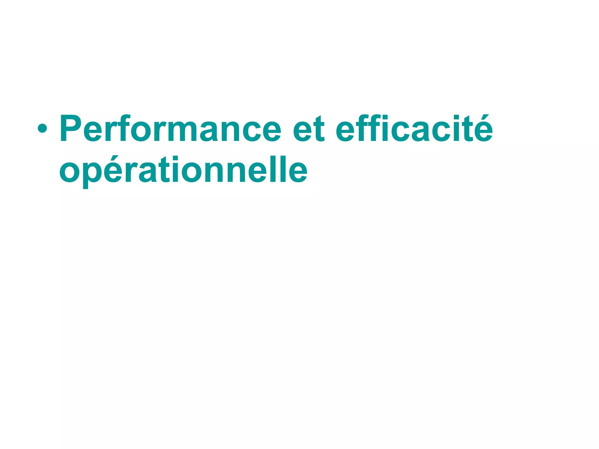 Performance et efficacité opérationnelle