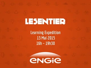Learning Expedition
13 Mai 2015
16h – 19h30
 