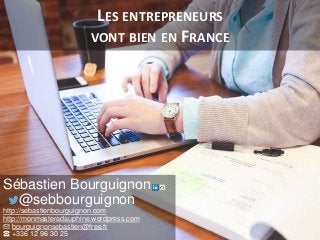 Les entrepreneurs vont bien en France