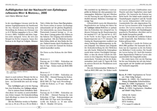 ARACHNE 10(2), 2005                                                                                                                                                                         ARACHNE 10(2), 2005




Auffälligkeiten bei der Nachzucht von Ephebopus                                                      Wie ersichtlich ist, lag Weibchen 1 noch un-               vermessen und unter Zuhilfenahme einer
                                                                                                     gefähr im Rahmen der oben genannten Lite-                  Pinzette und einer Nagelschere einen Spalt
rufescens WEST & MARSHALL, 2000                                                                      raturangaben. Weibchen 2 lag mit 4 Wochen                  geöffnet. Die Innenseite des Kokons war
von Hans Werner Auer                                                                                 von der Paarung bis zum Kokonbau schon                     leicht feucht. Der Inhalt wurde zunächst auf
                                                                                                     deutlich darunter. Weibchen 3 benötigte nur                Haushaltspapier ausgeleert und die Anzahl
                                                                                                     wenige Tage.                                               der Larven dokumentiert (106 Larven).
In der einschlägigen Literatur wird für die          Tiefe x Höhe) der Firma Fürst-Plast gehalten.       Offensichtlich waren die klimatischen                  Unentwickelte Eier oder abgestorbene Prä-
meisten Vogelspinnenarten als Faustformel            Die Dosen stehen in meiner Zuchtanlage          Begebenheiten am Anfang des Jahres für                     larven/Larven konnten nicht festgestellt
für den Abstand zwischen Paarung und                 nebeneinander auf der gleichen Regalebene.      die Ephebopus rufescens Weibchen so optimal,               werden. Die Larven wurden zur weiteren
Herstellung des Kokons ein Zeitraum von              Die Substrathöhe aus einem Blumenerde-          dass ein Kokonbau fast zwingend war. In                    Zeitigung in eine kleine, mit Haushaltspapier
ca. 8-12 Wochen angegeben (s. KLAAS 1989,            Pinienrinde-Gemisch beträgt ca. 13 cm.          diesem Zeitraum lag die Raumtemperatur                     gepolsterte Plastikdose, überführt und in
SCHMIDT 2003). Natürlich sind diese Anga-            Tiere dieser Gattung graben tiefe Röhren in     bei maximal 22°C am Tag und bei ca. 18°C                   eine dunkle Styroporbox gestellt.
ben nicht zwingend. Arten, die sich zum              das Substrat. Der Eingang wird trichterför-     in der Nacht. In den Tagen zuvor lag die                       Bei der Kontrolle der restlichen Kokons
Beispiel im Herbst verpaaren, bauen ihre             mig ausgebaut. Alle drei Weibchen bauten        Raumtemperatur um 2-3°C darunter. Der                      wurde festgestellt, dass Weibchen 1 ihren
Kokons in der Regel im Frühjahr. Mitunter            ihren Kokon direkt auf dem Boden der Do-        Anstieg der Raumtemperatur resultierte aus                 Kokon gefressen hatte.
                                                     sen. Dadurch konnte durch Hochheben der         einem Anstieg der Außentemperatur zu die-                      Bei Weibchen 3 wurde der Kokon am
                                                     Dosen von unten der Zustand des Kokons          sem Zeitpunkt. Das Substrat zum Zeitpunkt                  09.01.2005 geöffnet. Die Innenseite des Ko-
                                                     einfach kontrolliert werden.                    der Kokonherstellung der drei Weibchen                     kons war im Gegensatz zu der des Kokon
                                                                                                     war sehr feucht. Während der Kokonphase                    von Weibchen 2 recht trocken. Die Anzahl
                                                     Die Daten zu den Kokons der drei Weib-          wurde keine weitere Feuchtigkeit hinzuge-                  der Larven betrug 124. Auch hier konnten
                                                     chen:                                           führt, so dass die oberste Schicht des Sub-                keine abgestorbenen Prälarven/Larven oder
                                                                                                     strates in den folgenden Wochen langsam                    unentwickelte Eier festgestellt werden.
                                                     WEIBCHEN 1:                                     austrocknete. Trotzdem war bei der Koko-                       Die relativ kurze Zeit von der Paarung
                                                     Paarung am 13.11.2004 – Kokonbau am             nentnahme (nach exakt 35 Tagen) die Erde                   bis hin zum Kokonbau hat sich also keines-
                                                     06.01.2005 – Abstand Paarung bis Kokon-         im unteren Bereich der Plastikdosen noch                   wegs negativ auf die Qualität und Quantität
                                                     bau: 54 Tage – Kokon wurde am 08.02.2005        sehr feucht.                                               der Nachzucht ausgewirkt.
                                                     gefressen.                                          Die erste Kokonentnahme (Weibchen 2)
                                                                                                     fand am 08.01.2005 statt. Der Kokon wurde                  LITERATUR
 Abb. 1: Ephebopus rufescens, Weibchen
 Foto: Steffen Haller                                WEIBCHEN 2:
                                                     Paarung am 07.12.2004 – Kokonbau am                                                                        KLAAS, P. (1989): Vogelspinnen im Terrari-
dauert es auch mehrere Monate bis hin zu             04.01.2005 – Abstand Paarung bis Kokon-                                                                       um. Ulmer Verlag, Stuttgart.
über einem Jahr bis zur Herstellung des Ko-          bau: 28 Tage – Kokonentnahme am                                                                            S CHMIDT, G. (2003): Die Vogelspinnen.
kons – im Extremfall aber auch nur wenige            08.02.2005 (35 Tage nach Herstellung) –                                                                       Westarp Wissenschaften, Hohenwarsleben.
Tage.                                                Größe des Kokons: ca. 27 mm – Resultat:                                                                    SCHMIDT, G. (1989): Vogelspinnen - 3. Auf-
    Eine Auffälligkeit gab es bei der Paarung        106 Larven.                                                                                                   lage. Blüchel & Philler Verlag, Minden.
bzw. dem Kokonbau von Ephebopus rufescens.                                                                                                                      WEBB, A. (1993): Vogelspinnen. Hesselhaus
    Drei in meinem Besitz befindliche Weib-          WEIBCHEN 3:                                                                                                   und Schmidt Verlag, Münster.
chen dieser Art wurden zu unterschiedlich-           Paarung am 25.12.2004 – Kokonbau am
sten Zeiten verpaart. Die Kokonherstellung           07.01.2005 – Abstand Paarung bis zum                                                                          Adresse des Autors:
fand allerdings zu einem fast identischen            Kokonbau: 13 Tage – Kokonentnahme am                                                                          Hans-Werner Auer
Zeitpunkt statt.                                     09.02.2005 (33 Tage nach Herstellung) –                                                                       Auf ’m Möhnert 42
    Alle drei Weibchen werden in Plastikdo-          Größe des Kokons: ca. 32 mm (siehe                                                                            59755 Arnsberg
                                                                                                      Abb. 2: Kokon von Weibchen 3 mit 32 mm Durchmesser
sen von ca. 20 cm x 20 cm x 20 cm (Breite x          Abb. 2) – Resultat: 124 Larven.                  Foto: Hans-Werner Auer                                       ! h.-w.auer@t-online.de
                                                30                                                                                                         31
 