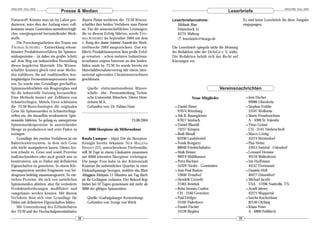 ARACHNE 10(2), 2005                                                                                                                                                               ARACHNE 10(2), 2005
                                  Presse & Medien                                                                                       Leserbriefe
Naturstoff. Könnte man sie im Labor pro-             Bayern Patent meldeten die TUM-Wissen-          Leserbriefannahme:                                Es sind keine Leserbriefe für diese Ausgabe
duzieren, wäre dies der Anfang einer voll-           schaftler ihre beiden Verfahren zum Patent        Michaela Biese                                  eingegangen.
kommen neuen Generation umweltverträgli-             an. Für die wissenschaftlichen Leistungen,        Düsterbeck 51
cher, energiesparend herzustellender Werk-           die zu diesem Erfolg führten, wurde THO-          45731 Waltrop
stoffe.                                              MAS SCHEIBEL im September 2004 mit dem            ! leserbriefe@dearge.de
    Die Forschungsarbeiten des Teams um              1. Rang des Junior Scientist Awards der Werk-
T HOMAS S CHEIBEL – Entwicklung rekom-               stoffwoche 2004 ausgezeichnet. Das eta-         Die Leserbriefe spiegeln nicht die Meinung
binanter Produktionsverfahren für Spinnen-           blierte Produktionssystem lässt große Erfol-    der Redaktion oder der DeArGe e. V. wider.
seidenproteine – ist daher ein großer Schritt        ge erwarten – schon mehrere Industrieun-        Die Redaktion behält sich das Recht auf
auf dem Weg zur industriellen Herstellung            ternehmen zeigten Interesse an den Seiden-      Kürzungen vor.
dieses begehrten Materials. Die Wissen-              fäden made by TUM. So wurde bereits ein
schaftler konnten gleich zwei neue Metho-            Materialübernahmevertrag mit einem inter-
den etablieren, die auf traditionellen, kos-         national agierenden Chemieunternehmen
tengünstigen Fermentationsprozessen basie-           geschlossen.
ren. So wurde eine Grundlage geschaffen,
Spinnenseidenfäden »im Reagenzglas« und                 Quelle: »Informationsdienst Wissen-                                        Vereinsnachrichten
für die industrielle Nutzung herzustellen.              schaft« - idw - Pressemitteilung, Techni-
Eine Methode basiert auf Zelllinien von                 sche Universität München, Dieter Hein-                   Neue Mitglieder                         • Jens Fischer
Schmetterlingen. Mittels Viren schleusten               richsen M.A.                                                                                       99986 Oberdorla
die TUM-Biotechnologen die originalen                   Gefunden von: Dr. Fabian Haas                  • Daniel Bauer                                    • Stephan Fothke
Gene für Spinnenseiden in Schmetterlings-                                                                97074 Würzburg                                    55597 Wöllstein
zellen ein, die daraufhin strukturierte Spin-                                                          • Aik B. Baumgärtner                              • Mario Freudenschuss
nenseide bildeten. So gelang es, naturgetreue                                          23.08.2004        67817 Imsbach                                     A - 4300 St. Valentin
Spinnenseidenproteine in ausreichender                                                                 • Daniel Blawidt                                  • Timo Grüssi
Menge zu produzieren und erste Fäden zu                  6000 Skorpione als Mitbewohner                  73257 Köngen                                      CH - 3145 Niederscherli
erzeugen.                                                                                              • Rudi Blendl                                     • Marco Göttig
    Grundlage des zweiten Verfahrens ist ein         Kuala Lumpur – (dpa) Die als Skorpion-              82290 Landsberied                                 35274 Betziesdorf
Bakterienwirtssystem, in dem sich Gene               Königin bereits bekannte N UR M ALENA             • Frank Bongartz                                  • Pius Heinz
sehr leicht manipulieren lassen. Dieses Sys-         HASSAN (27), unerschrockene Tierfreundin,           88048 Friedrichshafen                             53913 Swisttal - Odendorf
tem erlaubt es, Gene und somit Proteine              will 36 Tage in einem Glaskasten zusammen         • Maik Bräuer                                     • Lennard Hemme
maßzuschneidern oder auch gezielt neu zu             mit 6000 lebenden Skorpione verbringen.             99974 Mühlhausen                                  49134 Wallenhorst
konstruieren, um so Fäden mit definierten            Die junge Frau habe in der Küstenstadt            • Petra Buchner                                   • Iris Hoffmann
Eigenschaften zu generieren. In einem Klo-           Kuantan ihr unheimliches Quartier in einer          35329 Nieder - Gemünden                           44147 Dortmund
nierungssystem werden Fragmente von Sei-             Einkaufspassage bezogen, meldete das Blatt        • Jean-Paul Burion                                • Daniela Höll
dengenen beliebig zusammengesetzt. So ent-           Mingguan Malaysia. 15 Minuten am Tag dürfe          53840 Troisdorf                                   40477 Düsseldorf
stehen Proteine, die sich von natürlichen            sie ihr Gefängnis verlassen. Der Rekord liegt     • Hendrik Cornehl                                 • Michael Jacobi
Spinnenseiden ableiten, aber für veränderte          bisher bei 32 Tagen gemeinsam mit mehr als          21465 Reinbek                                     USA - 37206 Nashville, TN
Produktanforderungen modifiziert und                 3000 der giftigen Spinnentiere.                   • Reha Siomna Csatlos                             • Arndt Jalowy
»umgebaut« werden können. Mit diesem                                                                     CH - 2540 Grenchen                                42275 Wuppertal
Verfahren lässt sich eine Grundlage für                 Quelle: »Ludwigsburger Kreiszeitung«           • Paul Dridger                                    • Sascha Kuchenbaur
Fäden mit definierten Eigenschaften bilden.             Gefunden von: Svenja von Wirth                   33102 Paderborn                                   82140 Olching
    Mit Unterstützung des Erfinderbüros                                                                • Daniel Fischer                                  • Klaus Neier
der TUM und der Hochschulpatentinitiative                                                                52539 Birgden                                     A - 6800 Feldkirch
                                                38                                                                                                39
 