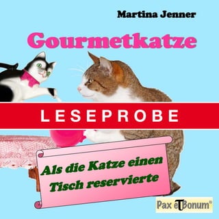  Leseprobe Buch: „Gourmetkatze“ bei Pax et Bonum Verlag Berlin