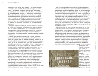 2   Meilensteine und Wegweiser                                                                                                                             2


    Er sammelt 18.000 Steine, 9000 Graﬁken, 4500 Gemmenabgüsse,                   Die Wirtschaftsgebäude: abgetrennt von den Repräsentations-




                                                                                                                                                          O RT
    8000 Bücher, dazu Gemälde, Plastiken, Manuskripte, das meiste              räumen im Vorderhaus. Seine spätere Frau Christiane Vulpius muss
    Kopien – für Originale fehlen ihm Geld und Sinn. Wer braucht               leider draußen bleiben bei den feinen Salons. Sie kocht, organisiert




                                                                                                                                                          Weimar
    schon Originale, wenn eine Kopie die Seele ebenso berührt. Pirate-         die Hausarbeit, hält den Laden am Laufen und sich jahrelang selbst
    bay und Google Books [e Google 15], Multitasking und Morphing,             hauptsächlich im hinteren Gebäudeteil auf. Bigott? Vielleicht ist es
    all das würde ihm sofort einleuchten. Goethes Haus ist angelegt            genau anders herum: Goethe liebt es, zu provozieren. Die höﬁsche
    als Forschungsmuseum, Privatakademie, Institute for Advanced               Gesellschaft lehnt seine unstandesgemäße Liaison mit der ehe-
    Study [e IAS 49]. Auf dem Flügel im Junozimmer spielt der jugend-          maligen Hutmacherin ab. Aber Goethe lässt sich seine Frauenpläne
    liche Felix Mendelssohn. Die Juno, seine erste Liebschaft, die             nicht durchkreuzen, nie. Noch als Witwer von zweiundsiebzig
    Göttin, die keine ist, wird ein Kristallisationspunkt der Kunsttheo-       Jahren verliebt er sich unsterblich in Ulrike von Levetzow, einen
    rie, Wilhelm von Humboldt schreibt über sie, Jacob Burckhardt,             Teenager. Er hält um ihre Hand an, erhält eine Abfuhr. Todunglück-
    Paul Heyse.                                                                lich schreibt er seine »Marienbader Elegie«: »Mir ist das All, ich bin




                                                                                                                                                          BÜHNE
        Der Salon als Weltausstellung im Kleinen. Antike und Tagespoli-        mir selbst verloren.«
    tik, Exotik und Provinz sind hier auf kleinstem Raum versammelt.              Ich bin der Geist, der stets verneint – auch das ist ein Teil von
    Er ist ein leidenschaftlicher Leser des Koran, fordert statt einer         Goethe. Seine Rolle als Doktor Faustus inszeniert er im vorderen




                                                                                                                                                          Goethehaus
    Nationalliteratur eine Weltliteratur und postuliert im »West-Öst-          Teil des Hauses, Wissen, Klarheit, Respektierlichkeit. Doch auch
    lichen Diwan«: »Wer sich selbst und andere kennt / Wird auch               Mephisto ist präsent, die Nachtseite, das Rätselhafte: Die Juno-
    hier erkennen: / Orient und Okzident / Sind nicht mehr zu trennen«         Skuptur deutet ihn an, seine erste Liebschaft, die in Richtung der
    [e Dubai 35].                                                              Raumﬂucht blickt. Hinter den repräsentativen Salons Wendeltrep-
        Goethes Salon ist ein gesellschaftliches Ereignis. Hier tafeln         pen und enge Gänge, die diskret hinüberführen zum Hintergebäude.
    Fürsten und Denker, Geologen und Dichter, Botaniker und feine              Die Idee eines »Unbewussten« ist vielleicht gar keine Erﬁndung
    Damen. Im Zentrum steht der Mensch, ist Goethes Maxime. Oft ist            von Freud, sondern schon im »Mephisto« angelegt, Goethe ver-
    er es selbst, der im Mittelpunkt steht. Intellektuelle reisen aus ganz     wendete den Begriff bereits 1777 [e Freuds Couch 9]. Er liebt das




                                                                                                                                                          SZENE
    Europa an, um ihn zu treffen. Da es noch keine Fernleihe gibt zu           intellektuelle Risiko. »Die Wahlverwandtschaften«, der Roman
    seiner Zeit, kein Internet [e Cern 11], kein iPhone [e Apple-Garage 29],   einer Affäre zweier Paare überkreuz, ist angelegt wie ein erotisches
    müssen Salons wie die seinen herhalten als Kommunikations-                                                                  Experiment, ein




                                                                                                                                                          Sammlung
    zentrale. Man liest sich Gedichte vor und diskutiert über den Zwi-                                                          Skandal ersten Ran-
    schenkieferknochen, man spielt Theater und streitet sich über                                                               ges. Goethe ist
    die Natur des Lichts. Ein gutes Argument, ein treffendes Bild, von                                                          Spieler, die Behäbig-
    irgendjemand in die Runde geworfen, taucht später oft in Goethes                                                            keit des Hauses nur
    Gedichten oder Aufsätzen auf. Von wem etwas ist, wen kümmert’s,                                                             Fassade.
    Plagiarismus, who cares. Ein Gräuel für heutige Urheberrechts-                                                                 Die Wunderkam-
    schützer und Patentanwälte. Manchmal weiß er selbst nicht mehr,                                                             mern des Wissens
    ob ein Gedicht von ihm stammt oder nicht. Einen derartig inten-                                                             im Frauenplan sind
    siven intellektuellen Austausch gibt es auch heute nur selten                                                               Theater und Labor
    [e Santa Fe 13, Oberwolfach 39, Oxford 50, Aspen 55]. Goethes Salon ist                                                     zugleich. Wenn er
    eine Sensation: Entertainment und Experiment, Forschung und                                                                 ein neues Fundstück
    Show. Diese Bühne steht im Mittelpunkt und Vordergrund des                                                                  ergattert, reicht er es
    Gebäudeensembles. Aber auch das ist natürlich wieder nur die halbe                                                          herum wie eine Tro-
    Wahrheit. Tür um Tür geht es weiter und immer weiter.                                                                       phäe. Seine Maxime:

    20                                                                                                                                              21
 