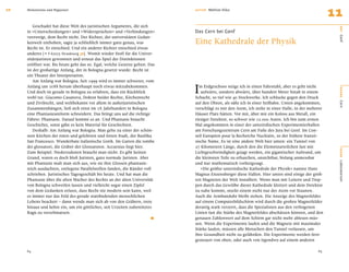 10   Meilensteine und Wegweiser                                              AU T O R   Mathias Kläui
                                                                                                                                                    11
         Geschadet hat diese Welt des juristischen Arguments, die sich




                                                                                                                                                     O RT
     in »Unterscheidungen« und »Widersprüchen« und »Verbindungen«            Das Cern bei Genf
     verzweigt, dem Recht nicht. Der Richter, der universitären Gedan-
                                                                             Eine Kathedrale der Physik




                                                                                                                                                     Genf
     kenwelt enthoben, sagte ja schließlich immer ganz genau, was
     Recht ist. Er entschied. Und ein anderer Richter entschied etwas
     anderes [e F-67075 Strasbourg 36]. Womit wieder Stoff für die Univer-
     sitätsjuristen gewonnen und erneut das Spiel der Distinktionen
     eröffnet war. Bis heute geht das so. Egal, welche Gesetze gelten. Das
     ist der großartige Anfang, der in Bologna gesetzt wurde: Recht ist
     ein Theater der Interpretation.


                                                                             I
         Am Anfang war Bologna. Seit 1999 wird es immer schwerer, vom
     Anfang um 1088 herum überhaupt noch etwas mitzubekommen.                  m Erdgeschoss steige ich in einen Fahrstuhl, aber es geht nicht




                                                                                                                                                     BÜHNE
     Und doch ist gerade in Bologna zu erfahren, dass ein Rückblick             aufwärts, sondern abwärts, über hundert Meter hinab in einem
     wohl tut. Giacomo Casanova, Doktor beider Rechte, Kirchenrecht          Schacht, so tief wie 40 Stockwerke. Ich schlucke gegen den Druck
     und Zivilrecht, und weltbekannt vor allem in außerjuristischen          auf den Ohren, als säße ich in einer Seilbahn. Unten angekommen,




                                                                                                                                                     Cern
     Zusammenhängen, ließ sich einst im 18. Jahrhundert in Bologna           verschlägt es mir den Atem, ich stehe in einer Halle, in der mehrere
     eine Phantasieuniform schneidern. Das bringt uns auf die richtige       Häuser Platz hätten. Vor mir, über mir ein Koloss aus Metall, ein
     Fährte: Phantasie. Darauf kommt es an. Und Phantasie braucht            riesiger Detektor, so schwer wie 12.000 Autos. Ich bin zum ersten
     Geschichte, sonst gäbe es kein Material für Geschichten.                Mal angekommen in einer der unterirdischen Experimentierhallen
         Deshalb: Am Anfang war Bologna. Man gehe zu einer der schön-        am Forschungszentrum Cern am Fuße des Jura bei Genf. Im Con-
     sten Kirchen der roten und gelehrten und fetten Stadt, der Basilika     seil Européen pour la Recherche Nucléaire, so der frühere franzö-
     San Francesco. Wunderbare italienische Gotik. Im Garten die tombe       sische Name. Es ist eine andere Welt hier unten: ein Tunnel von
     dei glossatori, die Gräber der Glossatoren. Accursius liegt hier.       27 Kilometern Länge, durch den die Elementarteilchen fast mit




                                                                                                                                                     SZENE
     Zum Beispiel. Niederzuknien braucht man nicht. Es gibt keinen           Lichtgeschwindigkeit gejagt werden, ein gigantischer Aufwand, um
     Grund, waren es doch bloß Juristen, ganz normale Juristen. Aber         die kleinsten Teile zu erhaschen, unsichtbar, bislang unmessbar
     mit Phantasie malt man sich aus, wie sie ihre Glossen phantasie-        und nur mathematisch vorhergesagt.




                                                                                                                                                     Laboratorium
     reich ausdachten, entlegene Parallelstellen fanden, die Ränder voll        »Die größte unterirdische Kathedrale der Physik« nannte Hans
     schrieben. Juristisches Tagesgeschäft bis heute. Und hat man die        Magnus Enzensberger diese Hallen. Hier unten sind einige der größ-
     Phantasie über die alten Macher des Rechts an der alten Universität     ten Magneten der Welt installiert. Wenn man mit Leitern und Trep-
     von Bologna schweifen lassen und vielleicht sogar einen Zipfel          pen durch das Gewölbe dieser Kathedrale klettert und dem Detektor
     von dem Gedanken erfasst, dass Recht nie modern sein kann, weil         zu nahe kommt, stockt einem nicht nur der Atem vor Staunen.
     es immer nur das Feld des gerade stattﬁndenden menschlichen             Auch die Armbanduhr bleibt stehen. Die Anzeige des Magnetfeldes
     Lebens beackert – dann wende man sich ab von den Gräbern, trete         auf einem Computerbildschirm wird durch die großen Magnetfelder
     hinaus und kehre ein, um ein göttliches, seit Urzeiten zubereitetes     derartig stark verzerrt, dass die Spezialisten aus den verbogenen
     Ragù zu verschmatzen.
                                                                       .     Linien fast die Stärke des Magnetfeldes abschätzen können, und den
                                                                             genauen Zahlenwert auf dem Schirm gar nicht mehr ablesen müs-
                                                                             sen. Wenn die Experimente laufen und die Magnete mit maximaler
                                                                             Stärke laufen, müssen alle Menschen den Tunnel verlassen, um
                                                                             ihre Gesundheit nicht zu gefährden. Die Experimente werden fern-
                                                                             gesteuert von oben, oder auch von irgendwo auf einem anderen

     64                                                                                                                                       65
 