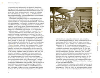 14   Meilensteine und Wegweiser                                                                                                                     14


     Es existierten schon Manufakturen mit modernen Webstühlen.




                                                                                                                                                    O RT
     Und Papyrus wurde von hier in alle Länder exportiert. Hier bildete
     sich ein früher Vorläufer für unsere heutige moderne Gesellschaft




                                                                                                                                                    Alexandria
     heraus. Man könnte in Alexandria einen Prototyp für Städte wie
     New York oder Chicago sehen [e Chicago 25]. Prunkbauten und
     Sport-Arenen entstanden. Die Hafenstadt ﬂorierte, ihr Wohlstand
     war groß. Genauso wie ihr Ansehen.
        Zugleich ging es beim Beschaffen der wissenschaftlichen Res-
     sourcen mitunter derb zu. Denn alle auf Schiffen mitgebrachten
     Schriften wurden von königlichen Beamten konﬁsziert. Jede Schrif-
     trolle landete auf den Schreibtischen von Kopisten, die das Original
     in die Bibliothek gaben und den Eigentümern nur Abschriften aus-




                                                                                                                                                    BÜHNE
     händigten. Dieser dreiste Bücher-Diebstahl hatte Methode. 700.000
     Rollen beherbergte die Bibliothek in ihren besten Zeiten, das war
     Rekord. 200 Kilometer von Gizeh entfernt war ein neues Welt-




                                                                                                                                                    Neue Bibliothek
     wunder entstanden – eine Art Pyramide des Wissens [e Tokio 22].
        Als erster Bibliotheksleiter in Alexandria nahm damals der
     griechische Philologe Zenodot auf dem Chefsessel Platz. Auf ihn
     wartete eine besondere Mission. Über 100.000 Schriftrollen lagerten
     in den Regalen zwischen den offenen Säulengängen der Bibliothek,
     die sich im Palastviertel der Stadt befand. Allein mehrere hundert     einheitlichen und zeitgemäßen Adaption ist es zu verdanken,
     Rollen umfasste das älteste Werk des griechischen Kulturkreises,       dass dieses Kriegsepos für alle Zeit seinen gesicherten Platz in den
     einem Prunkstück der Bibliothek. Und die bereiteten Zenodot arges      Bücherregalen der Welt ﬁnden konnte. Er machte Homer zum




                                                                                                                                                    SZENE
     Kopfzerbrechen. Sie befassten sich alle mit dem Krieg um Troia         Bestsellerautor [e Weimar 2]. Ohne seine Arbeit würde es moderne
     [e Troia 47]. Trotzdem wollten sie nicht zusammenpassen. Formu-        Adaptionen wie die Ulysses von James Joyce nicht geben.
     lierungen widersprachen sich, Gestaltungselemente standen im              Aber das alte Alexandria war nicht nur eine Erfolgsgeschichte.




                                                                                                                                                    Sammlung
     Gegensatz zueinander. Der Handlung fehlte ein roter Faden. Am          Die Stadt litt zunehmend unter religiöser Gewalt. Vor zwei Jahr-
     Original konnte Zenodot sich nicht orientieren. Das war verschol-      tausenden waren es kriegerische Christen, die ägyptische und grie-
     len. Es handelte sich schon damals um einen 500 Jahre alten Text.      chische Tempelanlagen zerstörten. Ihnen ﬁelen nicht nur Kult-
     »Komplett unbrauchbar!« schimpfte er. So konnte er die Texte           stätten zum Opfer. Sie bekämpften ebenso den für sie heidnischen
     von Homer nicht seinen wissbegierigen Studenten präsentieren.          Wissenschaftsbetrieb im Lande. Ihr Zorn machte auch vor der
     Kein Mensch konnte mit solch einem Puzzle etwas anfangen.              Bibliothek nicht Halt. Alexandrias berühmteste Gelehrte, die Grie-
     Man brauchte eine einheitliche Fassung. Dem ordnungsliebenden          chin Hypatia, war ihnen besonders verhasst. Sie verkörperte als
     Sprachwissenschaftler wurde klar: Er musste die Ilias – und spä-       erfolgreiche und nicht verheiratete Frau eine unabhängige Lebens-
     ter auch die Odyssee – neu erschaffen. In einer Jahre dauernden        weise, die nicht in das gängige Weltbild passte. Fanatiker erschlugen
     Sisyphusarbeit komprimierte er die einzelnen Teile und baute sie zu    die Forscherin mit Ziegelsteinen.
     einem Einheitswerk zusammen. Als Ergebnis lagen schließlich               Alkohol, Orgien und Prostitution warfen dunkle Schatten auf die
     nur noch 24 Rollen Papyrus vor ihm auf dem Schreibtisch, etwa          leuchtende Metropole, als Caesar die Stadt eroberte. Er wollte Kleo-
     zehn Prozent aller Vorlagen. Mit seiner Neufassung hatte Zenodot       patra gegen den Willen des Volkes zur ägyptischen Königin krönen
     das älteste Werk der klassischen Antike nicht nur gerettet. Seiner     lassen. Um sich vor der Gewalt der aufgebrachten Alexandriner zu

     84                                                                                                                                       85
 