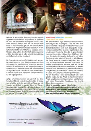 Urlaub mit Kindern:                                                                            Öllampen an und genossen bei einem guten Glas Wein den               Informationen Wundervolles WiesenBett:
                                                                                                    unglaublichen Sternenhimmel. „Morgen werden wir zusammen

     Abenteuer-
                                                                                                                                                                         Urlaub wie vor 100 Jahren!
                                                                                                    mit Paula, der Seniorbäuerin, im hofeigenen Backhaus unser           Alle WiesenBett-Höfe liegen inmitten von Wiesen und Wäl-
                                                                                                    erstes Bauernbrot backen“ verriet ich „und für den Abend             dern und jeder Hof ist einzigartig – vom 400 Jahre alten
                                                                                                    haben wir „Wiesenwellness“ gebucht“. Wir schliefen allesamt          Schwarzwaldhof in Triberg über einen Schafhof in den Dünen
     Wundervolles Wiesenbett                                                                        wunderbar. Am Morgen hatten wir aber so unsere Mühe mit dem
                                                                                                    Kaffeemahlen. Nichts war’s mit Kaffee auf Knopfdruck aus der
                                                                                                                                                                         der holländischen Insel Texel, einem Bio-Ziegenhof mit eige-
                                                                                                                                                                         ner Käserei direkt am Meer bis hin zu Hofgut Rembs im Wes-
                                                                                                    Maschine. Dafür dufteten die echten Kaffeebohnen wundervoll          terwald, einem Paradies für Reiter. Die 45 qm großen Zelt-
     Schon wieder Ferien –und die sind für eine fünfköpfige, arbeitende Familie nicht
                                                                                                    und das Bauernbrot und die selbst gemachte Marmelade aus             Lodges sind ausgestattet mit kuscheligen Schlafkojen, Holz-
     immer einfach. „Was ist mit verreisen“, fragt Jonas, unser Ältester. „Um Gotteswillen“         dem Hofladen schmeckten sensationell.                                ofen, Dielenboden, Kochgeschirr, Kaffeemühle und Toilette
     rief da schon sein Vater, „auf überfüllte Flugplätze und kilometerlange Staus habe ich                                                                              (Duschmöglichkeiten beim Hof). Strom gibt es nicht, Öllampen
     keine Lust“. „Ich habe eine Überraschung für Euch“ rief ich dazwischen. „Wir leben in          Die Kinder haben wir nach dem Frühstück nicht mehr gesehen.          und Kerzen sorgen für romantische Beleuchtung. Jeder Hof
     unseren Sommerferien mal wie zu Urgroßmutters Zeiten, ganz ohne moderne Technik,               Die Jungs bauten an ihrem Staudamm weiter und hatten                 bietet verschiedene Aktivitäten, wie Reiten, Traktorfahren, Ka-
     ohne Strom und nur mit kaltem Quellwasser in einem großen Zelt mit Bauernstube auf             den Weiher zum Baden entdeckt, Lena durfte Hühnereier                nutouren, Wanderungen mit dem Esel, Spiel- und Kuschel-
                                                                                                    sammeln, die Hasen füttern, mit dem Pony ausreiten, tollte mit       scheunen oder ein Pool unter dem Sternenhimmel. Im Hofladen
     einem 400 Jahre alten Schwarzwaldhof bei Triberg“.
                                                                                                    dem Hofhund Jack herum und verteilte viele Streicheleinheiten        kann man Fleisch, Hausmacherwurst, Bauernbrot, Marmeladen,
                                                                                                    an Ziegen, Katzen und Kühe. Und wir hatten endlich mal Zeit          Honig, Eier, Milch, Butter, Kartoffeln, Gemüse u.v.m., erstehen,
     Der auf 800 Metern liegende Hilserhof in Gremmelsbach, einem idyllischen Seitental von         in Ruhe ein Buch zu lesen, in der Sonne zu liegen und einfach        im Kräuter- oder Obstgarten kann selbst geerntet werden.
     Triberg, umgeben von Wald und blumenreichen Wiesen sollte nun für ein paar Tage unser          nur den Tag zu genießen.                                             Auf dem Hilserhof der Familie Wernet darf auch beim Heuen
     Feriendomizil sein. Für unseren Gepäcktransport bekommen wir von Barbara, der Bäuerin,                                                                              geholfen werden. Für das Angeln im Forellenteich können
     einen Bollerwagen ausgeliehen, da man außerhalb des Wiesenbett-Areals parken muss. Ein         Ach ja – unser Wiesenwellness war auch noch eine kleine              Angeln ausgeliehen werden. Bäuerin Barbara packt für Gäste
     dumpfes Muhen empfängt uns, als wir mit unserem Gepäcktransporter versuchen über das           Sensation. Malerisch versteckt zwischen wilden Kirschbäu-            auch leckere Schwarzwälder Picknickkörbe. Der Hilserhof
     steile Gelände unser Zelt zu erreichen. 5 Zelte stehen hier weiträumig auf einer Bergwiese     men schwitzten wir in der urigen Wiesen-Sauna und ent-               Triberg-Gremmelsbach bietet:
     verteilt mit lustigen Namen wie Wurzelbau, Hirtenstube oder Kuckucksnest.                      spannten anschließend im warmen Wasser des Sternen-                  5 Zelte für bis zu 6 Pers. auf der „Hilserhofalm“.
                                                                                                    himmelbadepools, einem großen, holzbefeuerten Zuber.                 Drei Übernachtungen gibt es schon ab 285 Euro, eine
     Vor jedem Zelt gibt es einen Grill mit Tisch und Bänken und hinter den braunen Zeltplanen,     Unsere Wiesenbett-Ferien vergingen wie im Flug und niemand           Woche ab 435 € (bis 6 Personen) www.hilserhof.de
     ja da wartet wirklich eine andere Welt auf uns. Die Stube mit dem gusseisernen Ofen,           hat Fernseher, Computer und Handy vermisst, aber alle waren          Zu buchen über „Wundervolles WiesenBett“,
     einem großen Tisch mit 6 Stühlen, Schränken, einer Kaffeemühle an der Wand, Milchkanne         um viele tolle Erfahrungen reicher.                                  www.wiesenbett.de, Telefon +49 (0) 2 21/82 82 90 39.
     und vielerlei Kochgeschirr, Öllampen und Kerzen auf dem Tisch versetzt uns nicht nur ins
     Stauen, sondern auch in die „Gute Alte Zeit“ zurück. „Wo ist der Fernseher“, fragt Jonas,
     „ach ja“, kam dann kleinlaut, „wir haben ja keinen Strom“. „Aber dafür darf ich mit Floh im
     Schrank schlafen“ – „du meinst im Alkoven“, verbesserte ich. Die beiden Jungs machten es
     sich schnell gemütlich in ihrer Schlafkoje und Lena wollte natürlich zu uns ins Bett. „Dafür       www.siggset.com
     finden wir auch noch eine Lösung“ versprach ich. Wir warfen Holz in den gusseisernen Ofen,                  Fühlen • Riechen • Hören • Sehen
     das gleich zu lodern und zu knacken begann und schnell wurde es gemütlich in unserer                  + Luxus für die Sinne mit UV- Glanzlack +
     Bauernstube. Die Kinder gingen auf Entdeckungstour und wir richteten uns erst einmal
     ein. Wir staunten nicht schlecht über unseren Kühlschrank, eine Kiste mit zwei gefrorenen
     Gummi-Wärmflaschen und auch über unsere Toilette, die aussah wie ein Plumpsklo, aber
     trotzdem eine Wasserspülung besaß.
     Die Jungs bauten einen Staudamm am nahen Bach während Lena sich für die Hasen auf dem              Kompetenz in Papier, Farbe, Logistik. Digital- und Offsetdruck
     Hof begeisterte. Nach einem kleinen Einkauf im Wiesenshop machten wir es uns vor dem Zelt
     gemütlich. Unsere Grillwürstchen verbreiteten einen verführerischen Duft, während es langsam       FSC und Klimaneutral zertiﬁziert

     dunkel wurde. Die Vögel und Grillen veranstalteten ein Abendkonzert, wir zündeten unsere
32                                                                                                                                                                                                                                          33
 