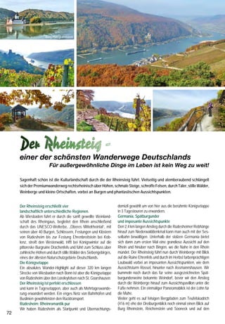 Rhein erlaubt. Steil führt der Rheinsteig zum Abschluss dieser    Von der Loreley führt der Weg vorbei an der Burg Katz nun




                                                                                                                                                                                                                                                                                Reise-Specials: Rheinsteig  Ferienregion Cochem
                                                                                                                                          Etappe hinunter nach Lorch. (20 km, 1.467 Höhenmeter)             steil hinunter nach St. Goarshausen, unserem Endziel.
                                                                                                                                          Einzigartiger Burgenblick                                         (22 km, 1.674 Höhenmeter, auf allen Etappen ist die Rückkehr
                                                                                                                                          Die zweite Etappe führt von Lorch nach Kaub verläuft oft direkt   mit dem Zug möglich).
                      Burg Pfalzgrafenstein                                                                                               am Hang und bietet wieder herrliche Blicke auf den Rhein und
                                                                                                                                          vom Aussichtspunkt Wirbeley aus auf die Burg Stahleck.            Übernachtungs-Tipps: Da täglich alle paar Minuten durch das
                                                                                                                                          Bevor es steil hinunter nach Kaub geht, passieren wir noch die    Nadelöhr Rheintal Güterzüge rumpeln, ist es ratsam bei der
                                                                                                                                          Burg Gutenfels und genießen einen beeindruckenden Blick           Unterkunftssuche auf Hotels zu achten, die etwas abseits des
                                                                                                                                          auf die im Rhein auf einer kleinen Insel vor Kaub liegende        Rheins liegen. In Rüdesheim können wir das ruhig gelegene
                                                                                                                                          Burg Pfalzgrafenstein. Sie ist eine der wenigen nie zerstörten    Romantikhotel „Zum grünen Kranz“ im Herzen der Altstadt
                                                                                                                                          Burgen am Rhein. Ein kleines Boot bringt Besucher von Kaub        empfehlen, mit einer sehr guten Küche und interessanten
                                                                                                                                          aus auf die Insel. (14 km, 1.203 Höhenmeter).                     Wanderangeboten (www.gruenerkranz.com).
                                                                                                                                          Im Sagenland der Loreley                                          Aber auch das Hotel Lindenwirt, das neben Hotelzimmern ori-
                                                                                                                                          Die Etappe von Kaub nach St. Goarshausen ist zweifelsohne         ginelle Weinfasszimmer in echten Weinfässern anbietet, liegt
                                                                                                                                          einer der Höhepunkte des gesamten Fernwanderweges, hier           ruhig in einem großen Garten unter Linden (www.lindenwirt.com).
                                                                                                                                          wird aber auch Kondition gefordert. Zunächst steigt der Weg       Für gesellige Abende
                                                                                                                                          wieder steil an und führt auf das Plateau von Dörscheid. Nun      Im Weingasthaus Lindenwirt und im Restaurant Drosselmüller,
                                                                                                                                          geht es oberhalb des Rheins mal bergauf und dann wieder           wie auch in vielen anderen Lokalitäten in der Rüdesheimer
                                                                                                                                          bergab mit Aussichtspunkten in Hülle und Fülle, wie dem           Altstadt und der berühmten Drosselgasse gibt es täglich Stim-
                                                                                                                                          Aussichtspavillon auf der Hahnenplatte, dem Aussichtsfelsen       mungsmusik. So kann man die Wandertage abends noch ge-
                                                                                                                                          Rossstein, dem Aussichtspunkt Waldschule mit Schutzhütte,         sellig ausklingen lassen.
                                                                                                                                          den Fünfseenplatz und dem Aussichtspunkt Spitznack bis zum
                                                                                                                                          berühmten Aussichtsfelsen Loreley. Der Rhein hat unterhalb
                                                                                                                                          der Loreley nur eine Breite von 150 m. Die starke Strömung,
                                                                                                                                                                                                                   Ï Tipp
                                                                                                                                                                                                                     Ï

     Der Rheinsteig -
                                                                                                                                          Untiefen, Strudel und Felsen machen diese Engstelle für           Der       Ï
                                                                                                                                                                                                            besondere
                                                                                                                                          die Schafffahrt so gefährlich. Darüber, und über die vielen
                                                                                                                                          Sagen, die sich um die Loreley ranken, erfährt man mehr im        Schifffahrt von Rüdesheim nach St. Goar
                                                                                                                                          Besucherzentrum.                                                  und dort Besichtigung der Burg Rheinfels
     einer der schönsten Wanderwege Deutschlands
                        Für außergewöhnliche Dinge im Leben ist kein Weg zu weit!

     Sagenhaft schön ist die Kulturlandschaft durch die der Rheinsteig führt. Vielseitig und atemberaubend schlängelt
     sich der Premiumwanderweg rechtsrheinisch über Höhen, schmale Steige, schroffe Felsen, durch Täler, stille Wälder,
     Weinberge und kleine Ortschaften, vorbei an Burgen und phantastischen Aussichtspunkten.

                                                                                                                                    Loreley
     Der Rheinsteig erschließt vier                                  domizil gewählt um von hier aus die berühmte Königsetappe
     landschaftlich unterschiedliche Regionen.                       in 3 Tagestouren zu erwandern.
     Ab Wiesbaden führt er durch die sanft gewellte Weinland-        Germania, Spätburgunder
     schaft des Rheingaus, begleitet den Rhein anschließend          und imposante Aussichtspunkte
     durch das UNESCO-Welterbe, „Oberes Mittelrheintal“, mit         Den 2,4 km langen Anstieg durch die Rüdesheimer Rebhänge
     seinen über 40 Burgen, Schlössern, Festungen und Klöstern       hinauf zum Niederwalddenkmal kann man auch mit der Ses-
     von Rüdesheim bis zur Festung Ehrenbreitstein bei Kob-          selbahn bewältigen. Unterhalb der stolzen Germania bietet
     lenz, streift den Westerwald, trifft bei Königswinter auf die   sich dann zum ersten Mal eine grandiose Aussicht auf den       Burg Stahleck                               Burg Katz
     pittoreske Burgruine Drachenfels und führt zum Schluss über     Rhein und hinüber nach Bingen, wo die Nahe in den Rhein
     zahlreiche Höhen und durch stille Wälder des Siebengebirges,    mündet. Der Rheinsteig führt nun durch Weinberge mit Blick
     eines der ältesten Naturschutzgebiete Deutschlands.             auf die Ruine Ehrenfels und durch im Herbst farbenprächtigen
     Die Königsetappe                                                Laubwald vorbei an imposanten Aussichtspunkten, wie dem
     Ein absolutes Wander-Highlight auf dieser 320 km langen         Aussichtsturm Rossel, hinunter nach Assmannshausen. Wir
     Strecke von Wiesbaden nach Bonn ist aber die Königsetappe       bummeln noch durch das für seine ausgezeichneten Spät-
     von Rüdesheim über den Loreleyfelsen nach St. Goarshausen.      burgunderweine bekannte Weindorf, bevor wir den Anstieg
     Der Rheinsteig ist perfekt erschlossen                          durch die Weinberge hinauf zum Aussichtspavillon unter die
     und kann in Tagesetappen, aber auch als Mehrtageswande-         Füße nehmen. Ein einmaliger Panoramablick ist der Lohn für                                                                                                        Wein-Selbstbedienung in den Weinbergen
     rung erwandert werden. Ein enges Netz von Bahnhöfen und         die Mühe.
     Buslinien gewährleisten den Rücktransport.                      Weiter geht es auf felsigen Bergpfaden zum Teufelskadrich
     Rüdesheim: Rheinromantik pur                                    (416 m) ehe der Dreiburgenblick noch einmal einen Blick auf
     Wir haben Rüdesheim als Startpunkt und Übernachtungs-           Burg Rheinstein, Reichenstein und Sooneck und auf den
72                                                                                                                                                                                                                                                                              73
 