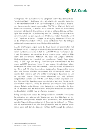 Study exemplar of | T.A. Cook




  nahmepreise oder durch Renewable Obligation Certificates (Erneuerbare-
  Energie-Zertifikate). Gleichwohl ist es wichtig für die Industrie, trotz die-
  ser Anreize kontinuierlich in die Verbesserung des Status Quo zu investie-
  ren. Auch wenn die investiven Ausgaben (CAPEX per MW) mit Sicherheit
  weiter sinken werden, so handelt es sich bei der Größe der Windfarmen
  immer um substantielle Investitionen. Um diese wirtschaftlich zu rechtfer-
  tigen, sind Wege zur Kostensenkung und zur Erhöhung der Produktivität
  klare Prioritäten auf der Agenda der Windfarmbetreiber. Kurzfristig wird
  es zu Engpässen aufgrund knapper zur Verfügung stehender Ressourcen
  für die Windfarmbetreiber kommen. Diese werden die Preise für Anlagen
  und Dienstleistungen weiterhin auf hohem Niveau halten.

  Jüngste Erfahrungen zeigen, dass die O&M-Kosten im schlimmsten Fall
  das Dreifache des ursprünglich geplanten Budgets erfordern. Dieses Phä-
  nomen wurde insbesondere im Fall der Multi-MW-Klasse von Turbinen be-
  richtet. Die höheren als erwarteten Kosten resultieren aus mehreren Fak-
  toren: Ein wesentliches Kriterium ist, dass der jüngste Offshore-
  Windenergie-Boom die Kapazität der bestehenden Supply Chain über-
  steigt. In der Folge sind häufig Qualitätsmängel zu beobachten. In den
  neuen Multi-MW-Maschinen treten in den ersten Betriebsjahren über-
  durchschnittlich viele Fehler in Getrieben, Generatoren und Rotorblättern
  auf. Diese auf 20 Jahre Lebensdauer ausgelegten Komponenten haben
  meist eine deutlich verkürzte Lebensdauer von vier bis sechs Jahren. In
  jüngster Zeit zeichnete sich eine leichte Besserung des Zustandes ab, seit
  die Hersteller wieder Komponenten eigenentwickeln und Inhouse-
  Komponenten anstelle von "Off-the-shelf"-Komponenten eingesetzt wer-
  den. Gleichwohl ist Bauteilversagen nur die halbe Wahrheit. Die tatsächli-
  chen Kosten entstehen, sobald die Betreiber die defekten Teile ersetzen
  müssen. Beispielsweise können beim Austausch eines Getriebes die Kos-
  ten für das Ersatzteil, das Mieten eines Transportschiffes und die eigentli-
  che Installation 500.000 Euro pro Turbine betragen.

  Wenig überraschend bieten die Anlagenhersteller vermehrt verlängerte
  Garantiezeiten an, während die Windfarmen von den O&M-Experten der
  Anlagenhersteller gewartet werden. Es ist zu erwarten, dass dieses Modell
  auch künftig weiterhin ausgebaut wird. Gegenwärtig sind noch ca. 79 Pro-
  zent der Windfarmen in der Herstellergarantiezeit. Für die anderen Wind-
  farmen zeigt sich bereits, dass das richtige O&M-Konzept der entschei-




11 | Zusammenfassung (German Summary)
   Copyright 2010 T.A.Cook & Partner Consultants GmbH
 