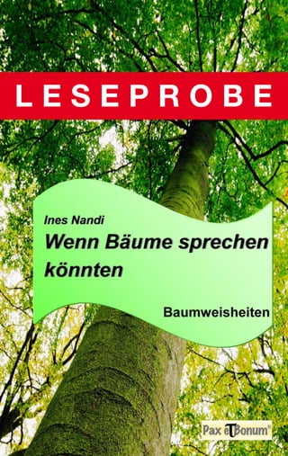  Leseprobe Buch: „Wenn Bäume sprechen könnten“ bei Pax et Bonum Verlag Berlin