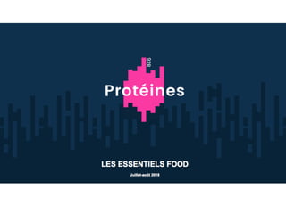 Les Essentiels Food by Protéines - Ete 2018