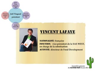 Assemblée généraledu ClusterWEST 24 juin 2011