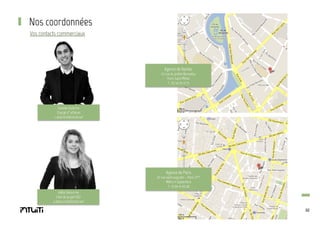 Nos coordonnées
Vos contacts commerciaux

Agence de Nantes

43 rue du préfet Bonnefoy
Tram Saint Mihiel
T : 02 40 34 13 72

Camille Dutertre
Chargé d’affaires
c.dutertre@intuiti.net

Agence de Paris

22 rue saint augustin – Paris 2ème
Métro 4 Septembre
T : 01 84 16 99 08
Adèle Delourme
Chef de projet SEO
a.delourme@intuiti.net
32

 
