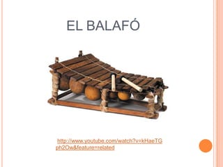 EL BALAFÓ




http://www.youtube.com/watch?v=kHaeTG
ph2Ow&feature=related
 