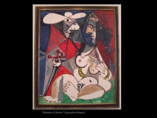 "Matador et femme" (Jacqueline Roque)
 
