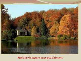 Mais la vie sépare ceux qui s’aiment,   12
 