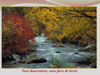 Tout doucement, sans faire de bruit.   38
 