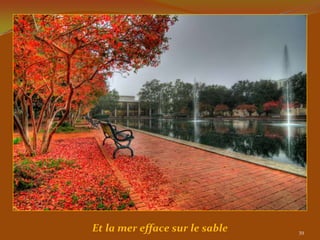 Et la mer efface sur le sable   39
 