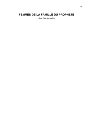 25



FEMMES DE LA FAMILLE DU PROPHETE
           (Que Dieu les agrée)
 