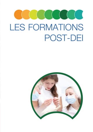 LES FORMATIONS
POST-DEI
 