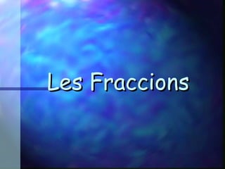 Les Fraccions 