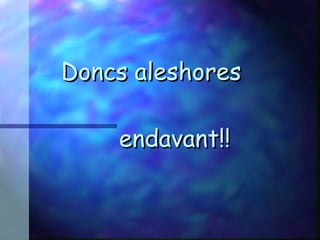 Doncs aleshores  endavant!! 