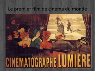 Le premier film de cinéma du monde 
 