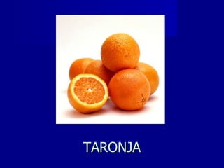 TARONJA 