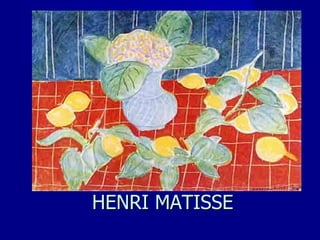HENRI MATISSE 