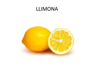 LLIMONA
 