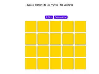 Juga al memori de les fruites i les verdures
 