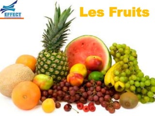 Les Fruits
 