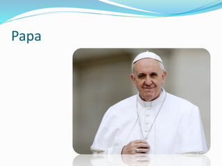 Papa
 