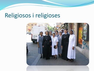 Religiosos i religioses
 