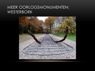 MEER OORLOGSMONUMENTEN:
WESTERBORK

 