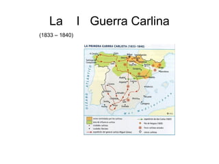 La I Guerra Carlina
(1833 – 1840)
 