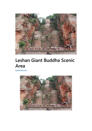 Leshan Giant Buddha Scenic
Area
hanjourney.com
 