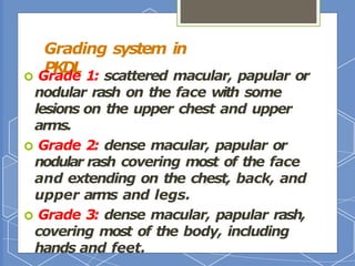 Body Rash Grading Leshimaniasis.pptx for medical school and college | PPTX
